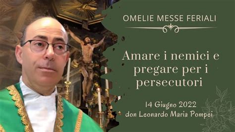 Per amare i nemici (18 giugno 2013) 